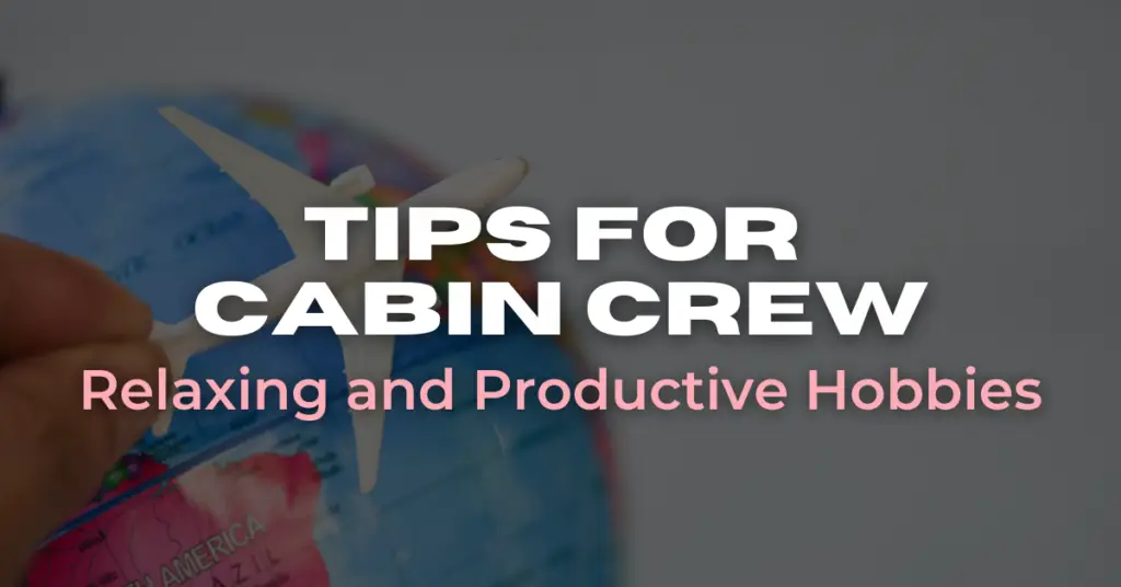 Hobbies for Cabin Crew