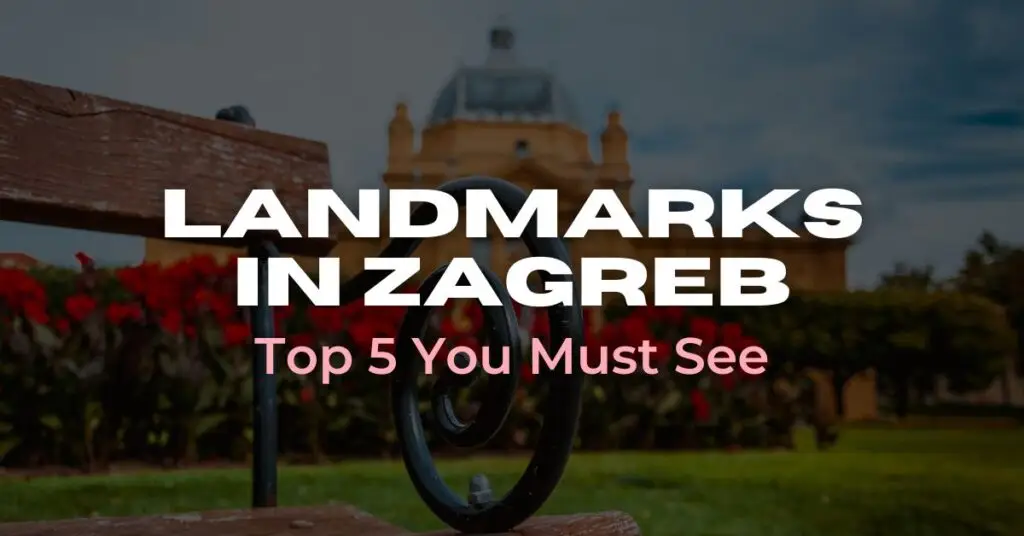 Best Landmarks in Zagreb