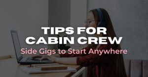 side gigs for cabin crew